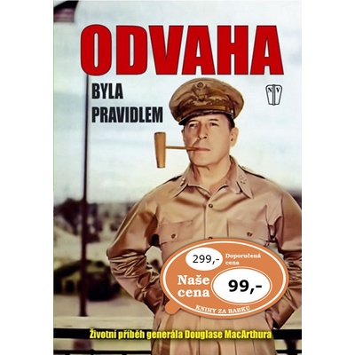 Odvaha byla pravidlem