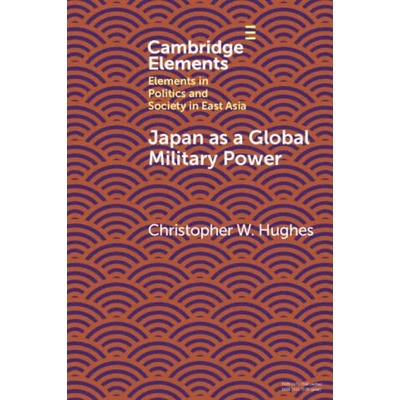 Japan as a Global Military Power | Christopher W. Hughes