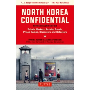 North Korea Confidential | Daniel Tudor, James Pearson (ISBN: 9780804852265)