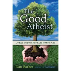 Good Atheist | Dan Barker (ISBN: 9781569758465)