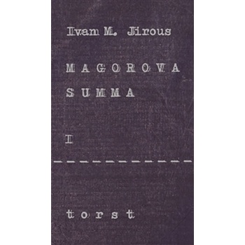 Magorova summa I. - Ivan Martin Jirous