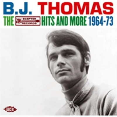 Thomas, B. J.: Scepter Hits & More 1964 - 73