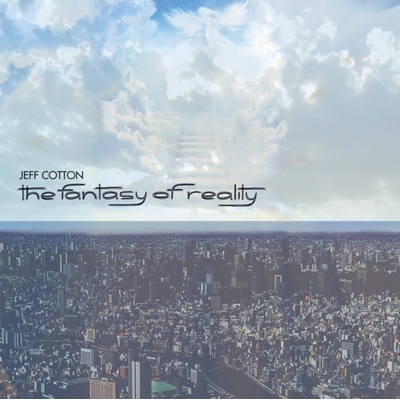 The Fantasy of Reality - Jeff Cotton LP