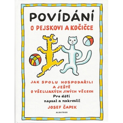 Povídání o pejskovi a kočičce Karel Čapek