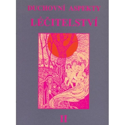 Duchovní aspekty léčitelství II. -
