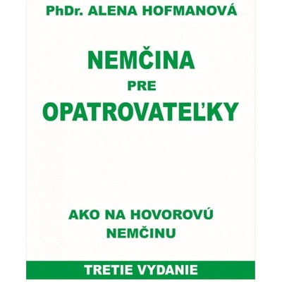 Nemčina pre opatrovateľky-3.vyd.-ako na hovorovú nemčinu