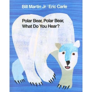 POLAR BEAR POLAR BEAR WHAT DO YOU | Bill Martin, Eric Carle (ISBN: 9780805017595)