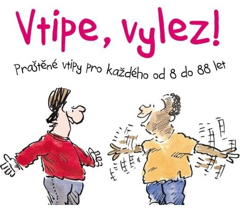 Vtipe, vylez!