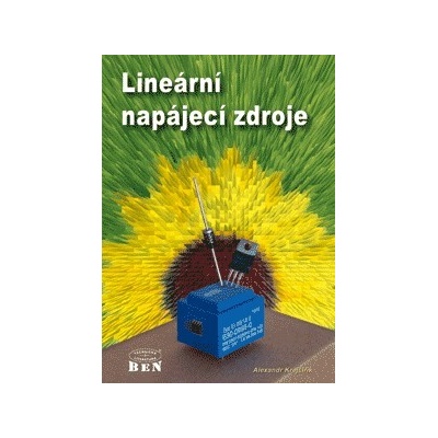 Lineární napájecí zdroje - příklady výpočtů - návrh transformátoru, usměrňovače a stabilizátoru