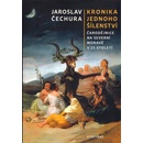 Kronika jednoho šílenství - Jaroslav Čechura