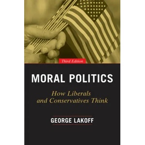 Moral Politics | George Lakoff (ISBN: 9780226411293)