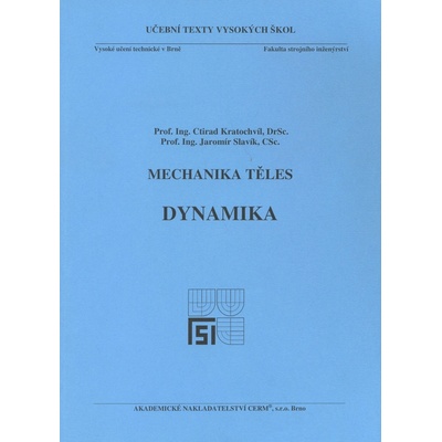 Mechanika těles - Dynamika - Jaromír Slavík