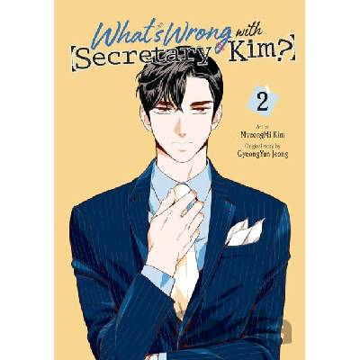 What's Wrong with Secretary Kim? Volume 2 - MyeongMi Kim, GyeongYun Jeong (Ilustrátor)