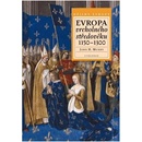 Evropa vrcholného středověku 1150 - 1300 - John H. Mundy