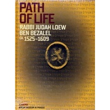 Path of Life Rabbi Judah Loew ben Bezalel ca. 1525–1609