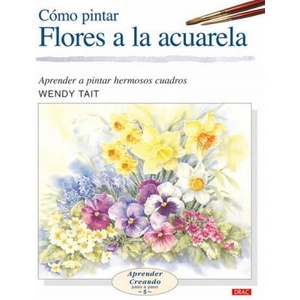 Flores a la acuarela | Wendy Tait, Cristina Puya Canomanuel (ISBN: 9788496365957)