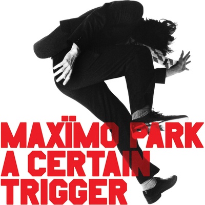 Maximo Park - A Certain Trigger / Missings Songs / Rarities (20th Anniversary) (Reissue) (2 LP) (5400863181772)