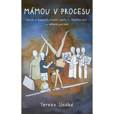 Mámou v procesu - Od dvou čárek k prvnímu úsměvu