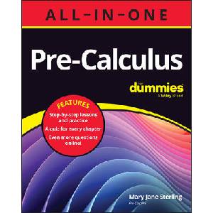 Pre-Calculus All-in-One For Dummies | Sterling (ISBN: 9781394201242)