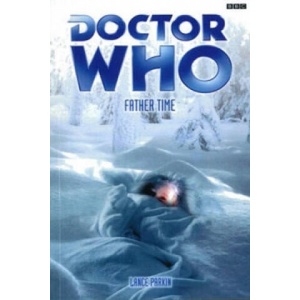 Doctor Who: Father Time | Lance Parkin (ISBN: 9781849901789)