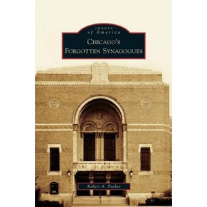 Chicago's Forgotten Synagogues | Robert a. Packer (ISBN: 9781531632083)