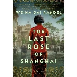 Last Rose of Shanghai | Weina Dai Randel (ISBN: 9781542032872)
