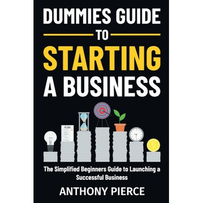 Dummies Guide to Starting a Business