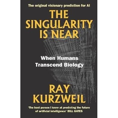 The Singularity is Near - Ray Kurzweil