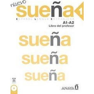 Nuevo Sueňa 1/A1-A2: Libro del Profesor