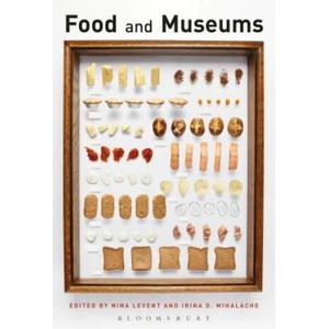 Food and Museums | Nina Levent (ISBN: 9781350070141)