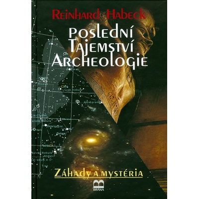 Poslední tajemství archeologie