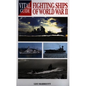 Vital Guide: Fighting Ships of World War Ii | Leo Marriott (ISBN: 9781840374162)