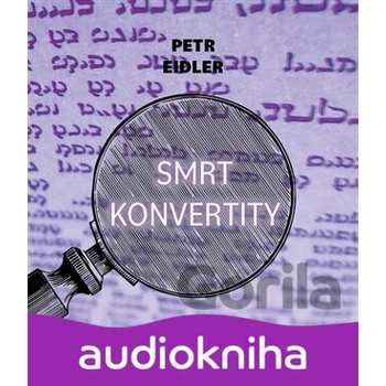 Smrt konvertity - Petr Eidler