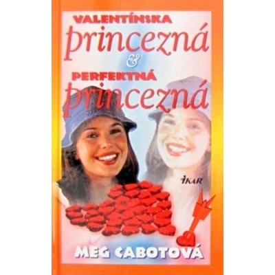 Valentínska princezná & Perfektná princezná - Meg Cabotová