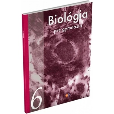 Biológia pre gymnáziá 6 - Katarína Ušáková; Marta Cvíčelová; Juraj Krajčovič