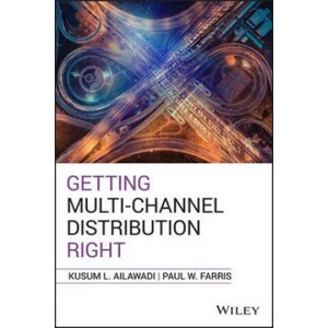 Getting Multi-Channel Distribution Right | Patricia K. Farris (ISBN: 9781119632887)
