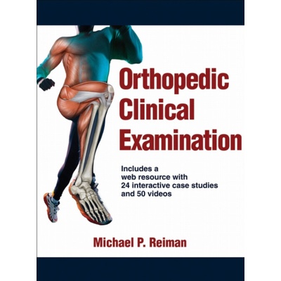 Orthopedic Clinical Examination - Reiman Michael P.