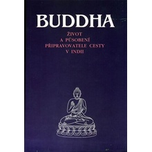 Buddha Život a působení připravovatele cesty v Indii