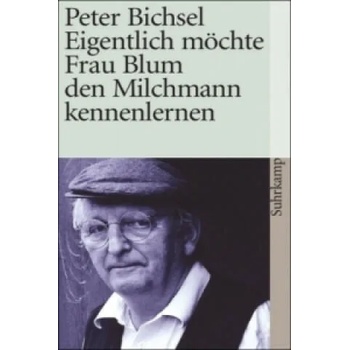 Image 1 of Eigentlich möchte Frau Blum den Milchmann kennenlernen | Peter Bichsel
