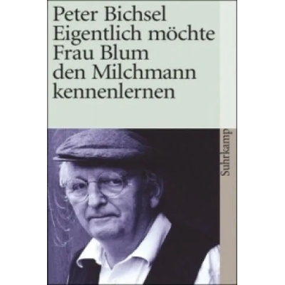 Eigentlich möchte Frau Blum den Milchmann kennenlernen | Peter Bichsel