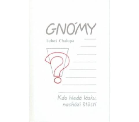 Gnómy - Luboš Chalupa