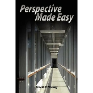 Perspective Made Easy | Ernest R Norling (ISBN: 9789563100174)