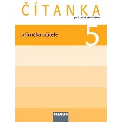 Čítanka 5 ročník příručka pro učitele Fraus