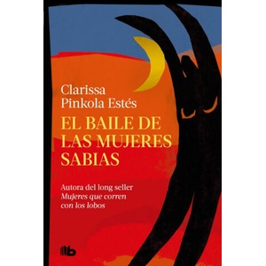 El baile de las mujeres sabias | Clarissa Pinkola Estés (2025)
