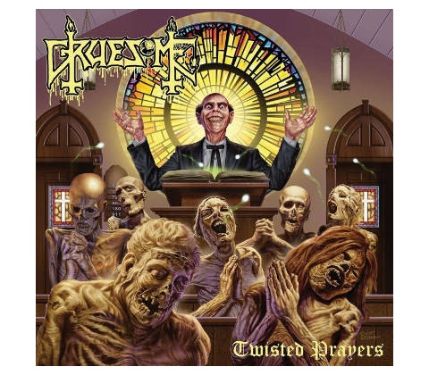 Gruesome - Twisted Prayers