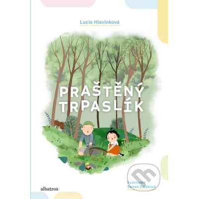 Praštěný trpaslík - Lucie Hlavinková, Tereza Dokáková ilustrácie