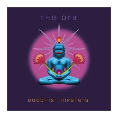 The Orb - Buddhist Hipsters CD