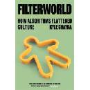 Filterworld - Kyle Chayka