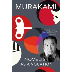 Novelist as a Vocation | Haruki Murakami (2024)