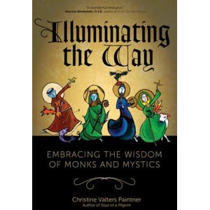 Illuminating the Way | Christine Valters Paintner (ISBN: 9781933495934)